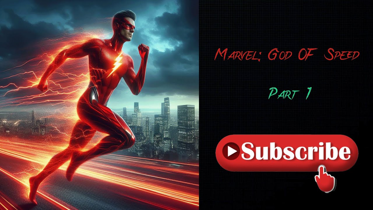 Marvel: God of Speed - Part 1