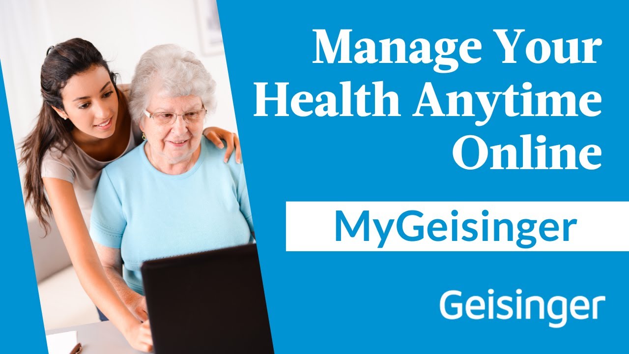 Take Control of Your Health: MyGeisinger Online Portal Benefits