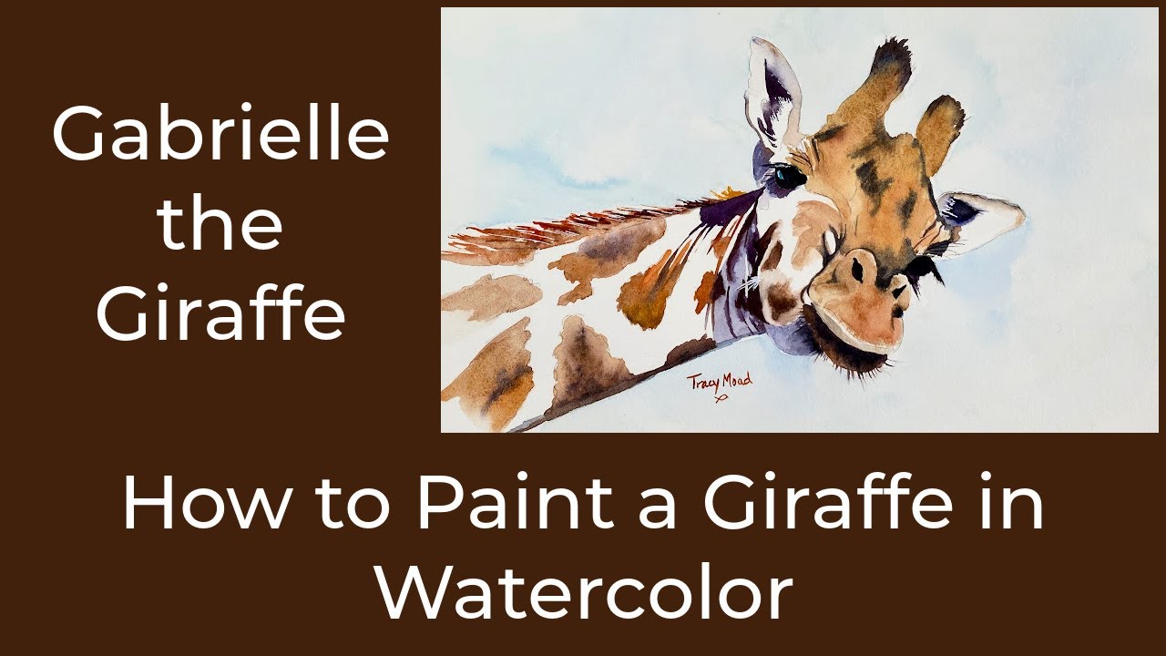 Gabrielle the Giraffe/How to Paint a Giraffe in Watercolor
