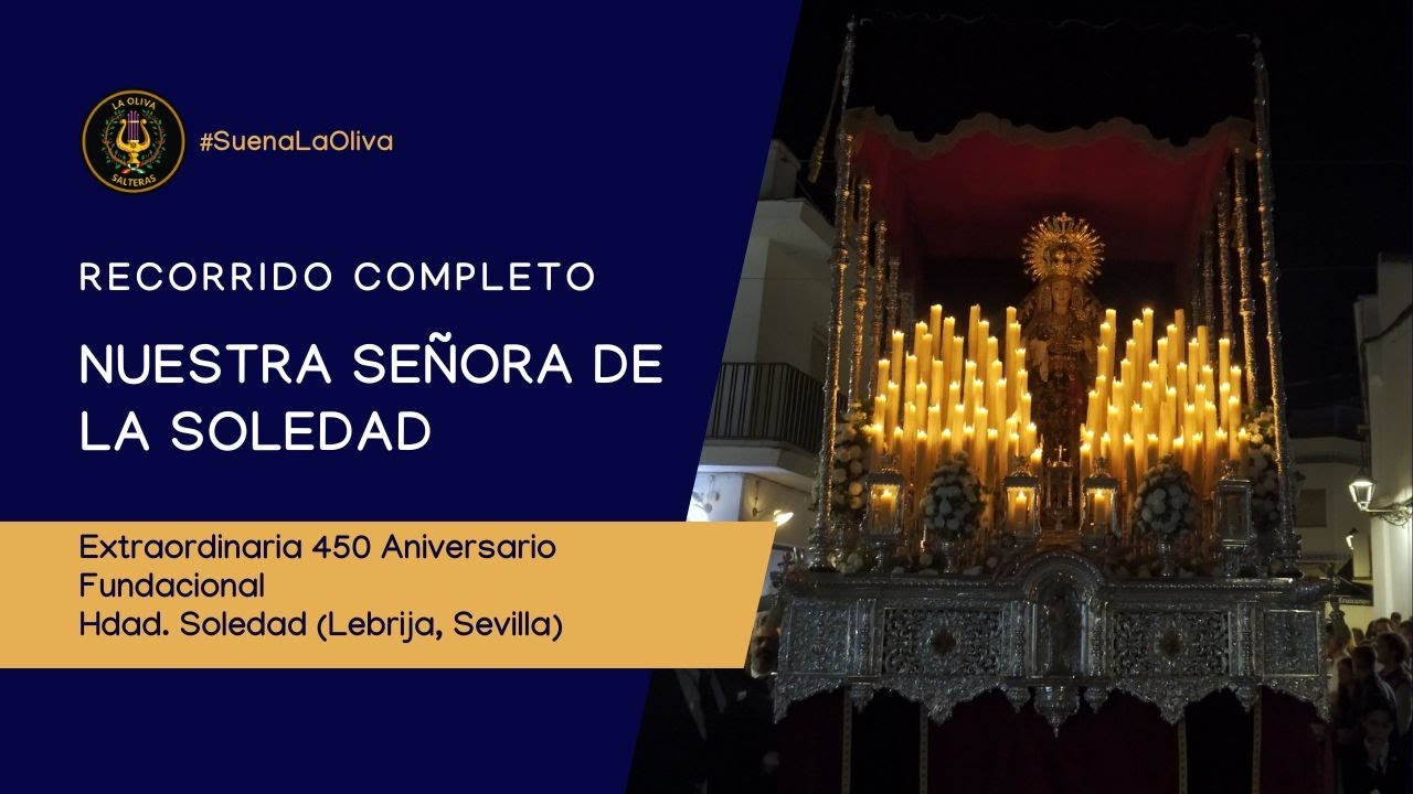 Recorrido Completo Virgen de la Soledad | Extraordinaria Soledad Lebrija 2024