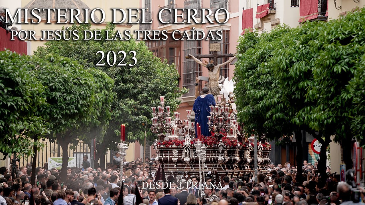 4K || MISTERIO DEL CERRO || JESÚS DE LAS TRES CAÍDAS || 2023