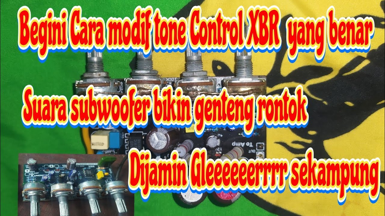 Cara Modifikasi Tone control + subwoofer supaya Gleeerrr dan bertenaga versi.1