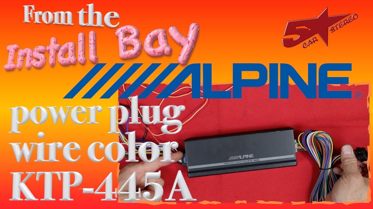 Alpine power plug, wire color, bypass, and KTP 445A