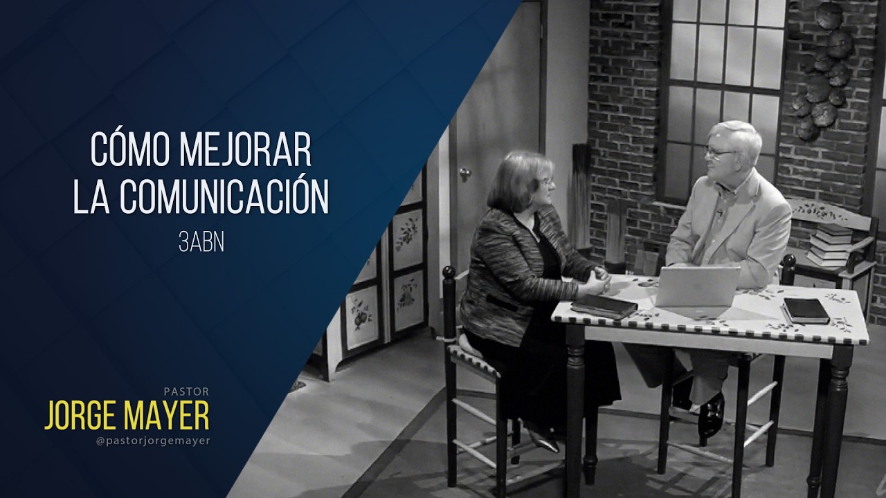 Cómo mejorar la comunicación en el hogar - Pastor Jorge Mayer