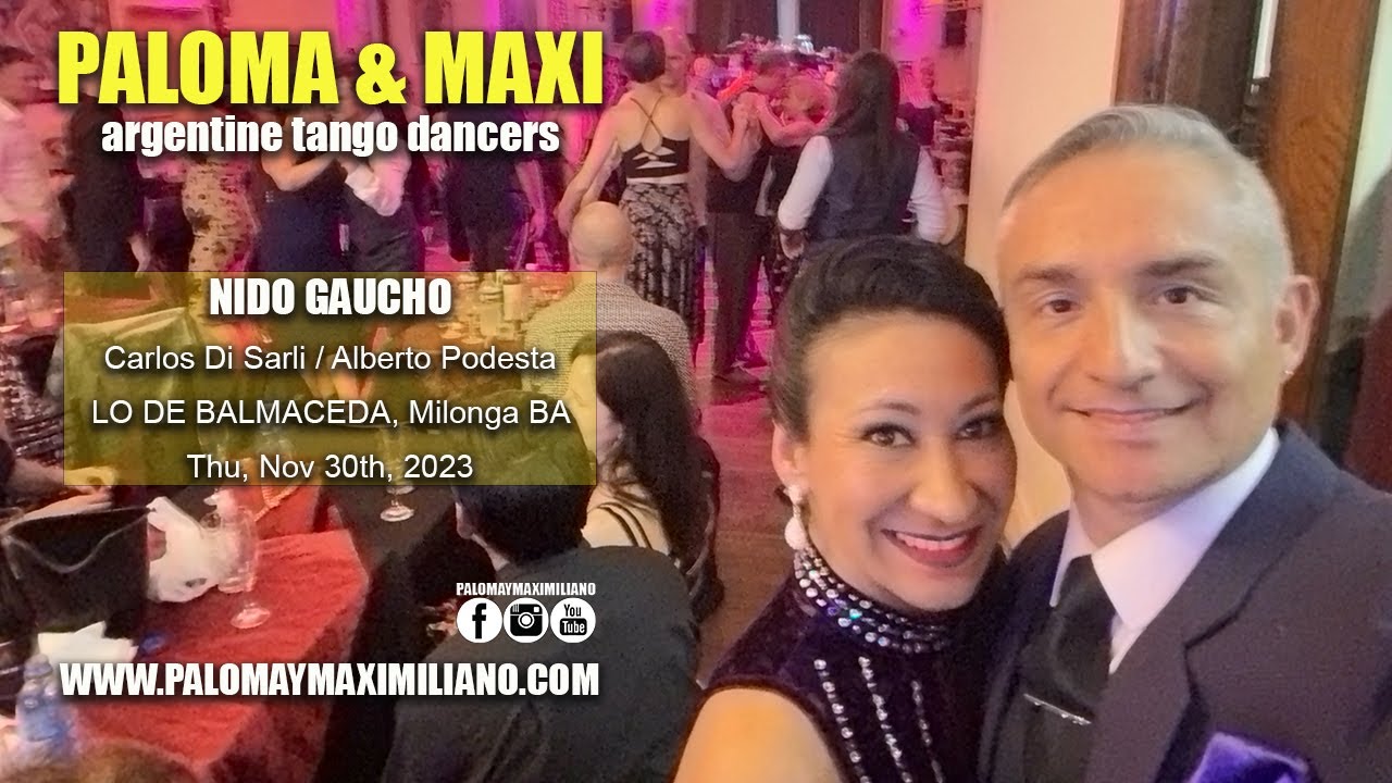 Paloma & Maximiliano - Tango Nido Gaucho. Lo De Balmaceda Milonga BA. 11/30/2023