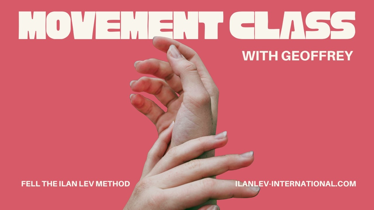 Ilan Lev Method (ILM) Movement Class with Geoffrey 2