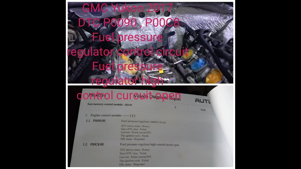 GMC Yukon 2017    DTC P0090 , P00C8