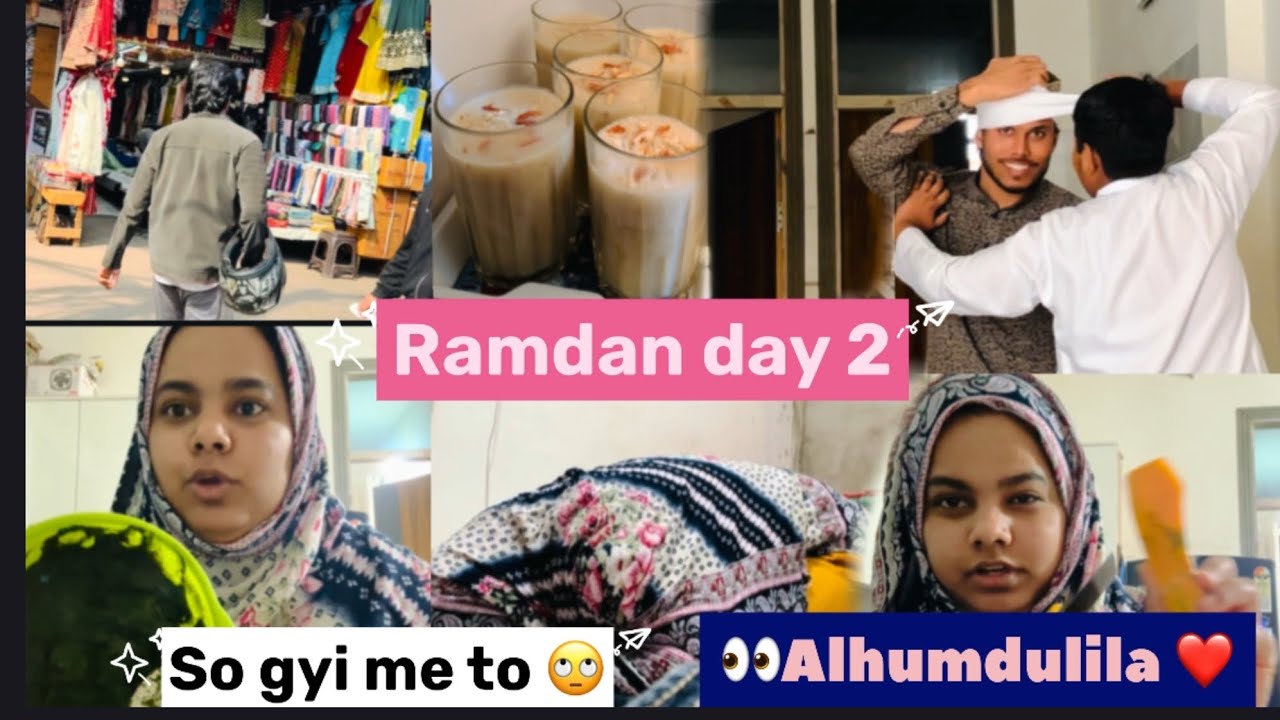 Ramzan Day 2👀❤️| Itna Busy Din! 🙄| Sehri to Iftar 
