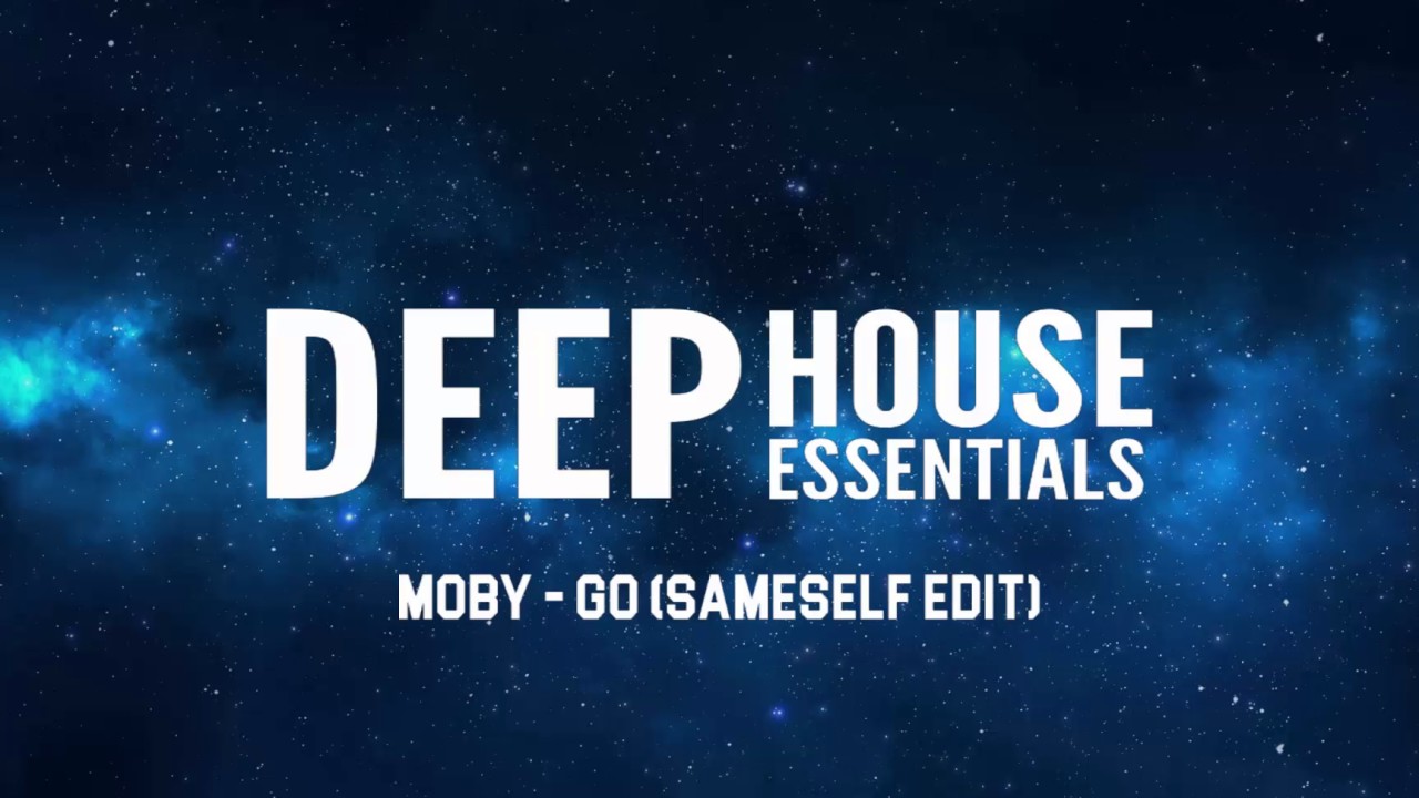 Moby - Go (SameSelf Edit)