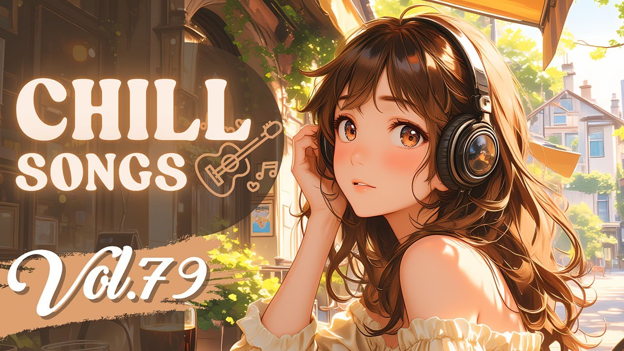 Chill Songs Vol.79 | Morning Lo-Fi & Fresh R&B for Daily Energy & Positive Vibes