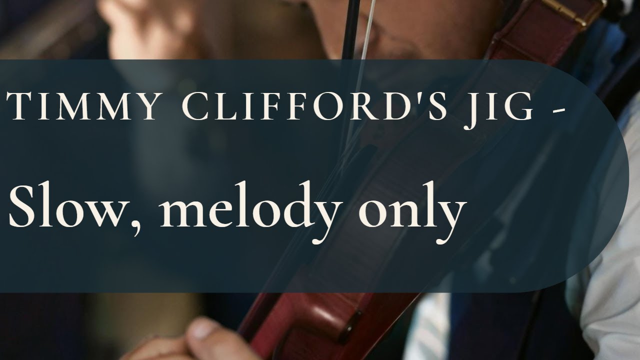 Timmy Clifford's jig - slow playthrough (with left hand close-up)