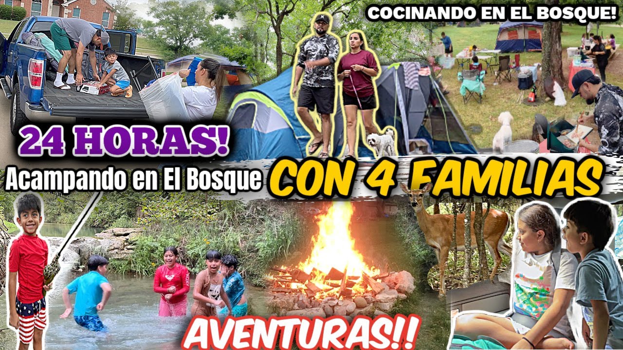 🏕️24 HORAS ACAMPANDO en el BOSQUE con 4 FAMILIAS – ¡Increíble AVENTURAS!🔥Como nos ORGANIZAMOS🤔