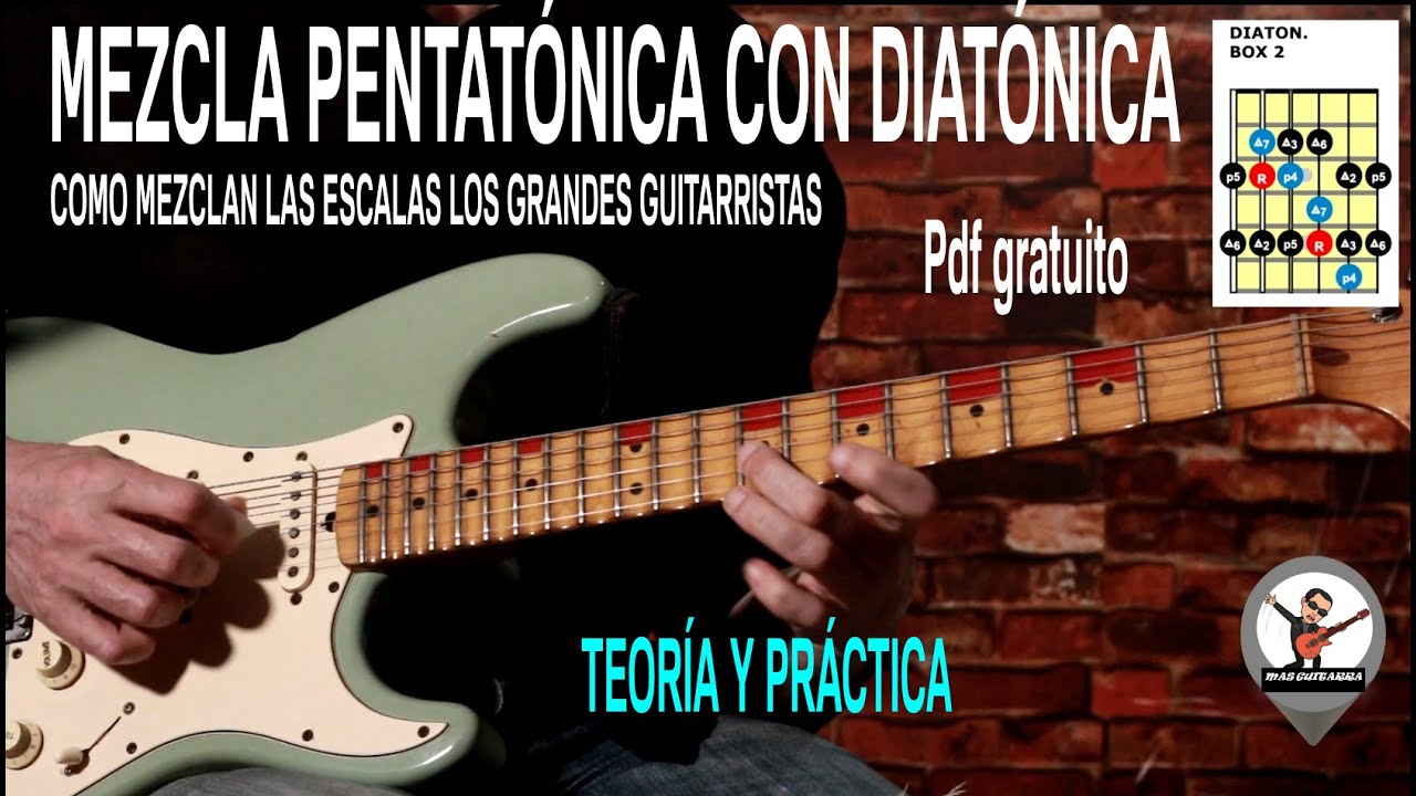 MEZCLA DE ESCALAS  –  PENTATÓNICA CON DIATÓNICA