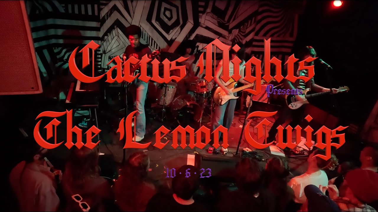 The Lemon Twigs • Cactus Nights • Live Set 10/6/23