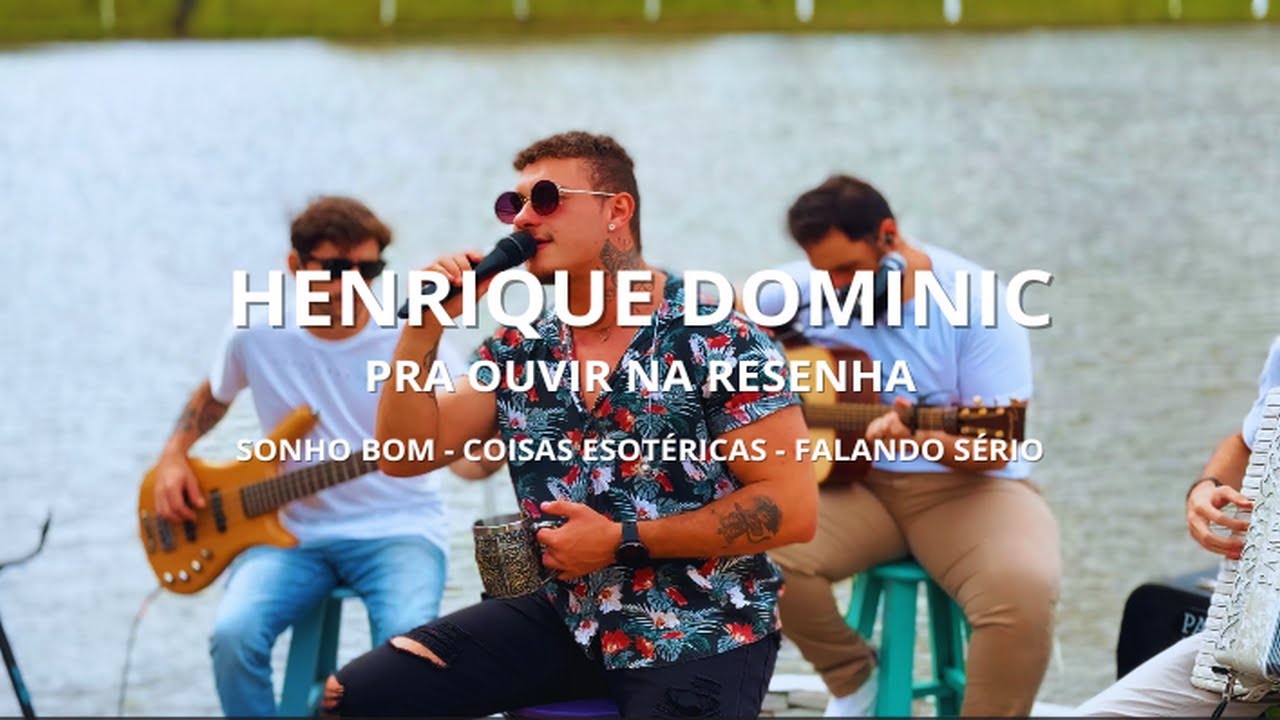 Sonho Bom/Coisas Esotéricas/Falando Sério (DVD Henrique Dominic - Pra Ouvir Na Resenha) Cover