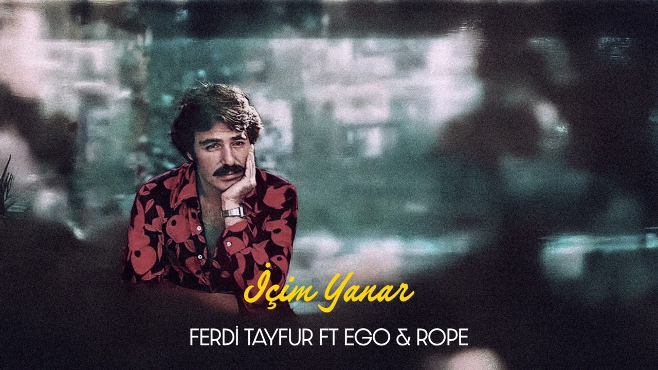 İçim Yanar  - Ferdi Tayfur ft  EGO & ROPE (Mix) (prod by. Eren Alasulu)