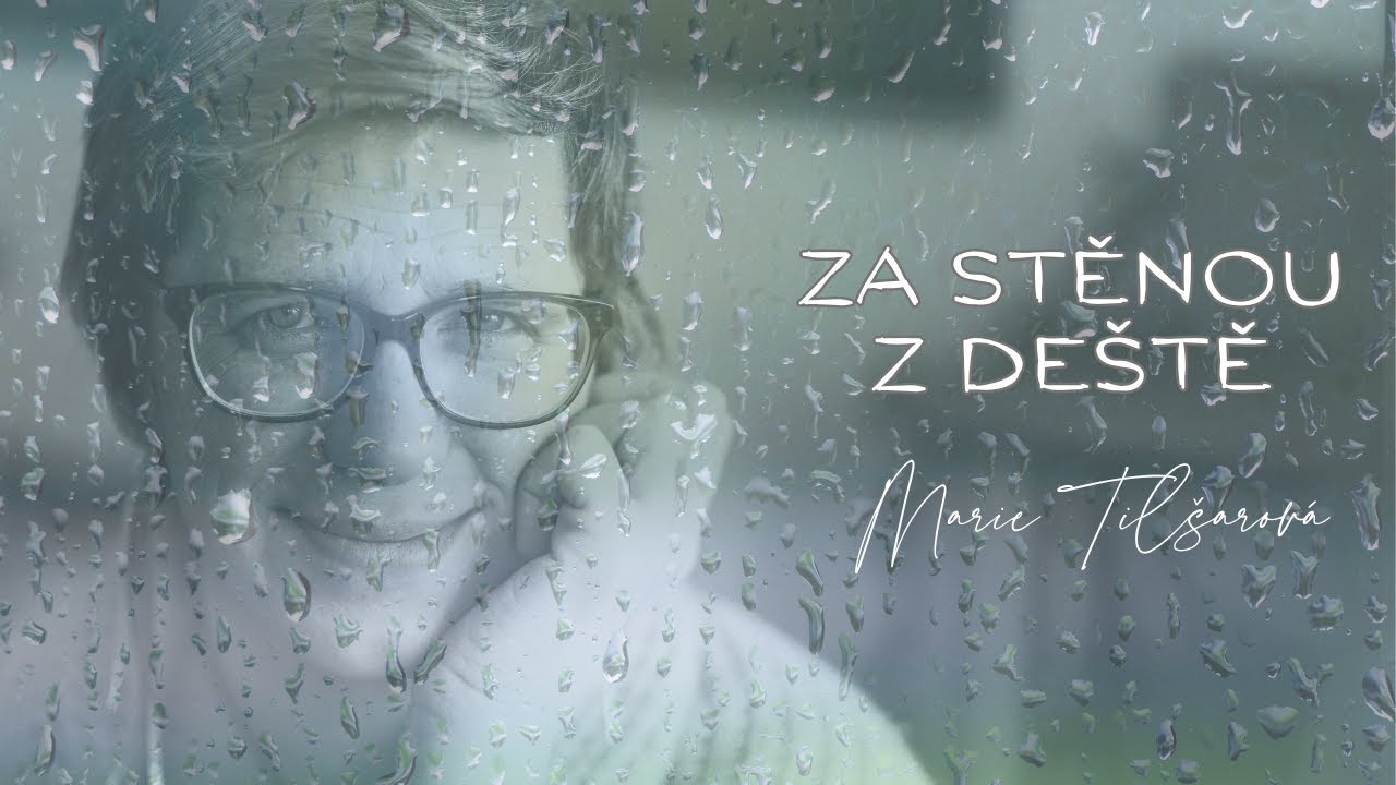 Marie Tilšarová - Za stěnou z deště