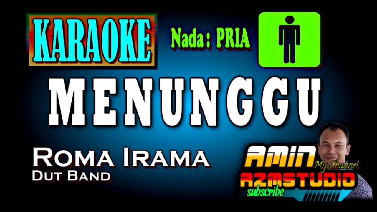 MENUNGGU Roma Irama KARAOKE Nada PRIA