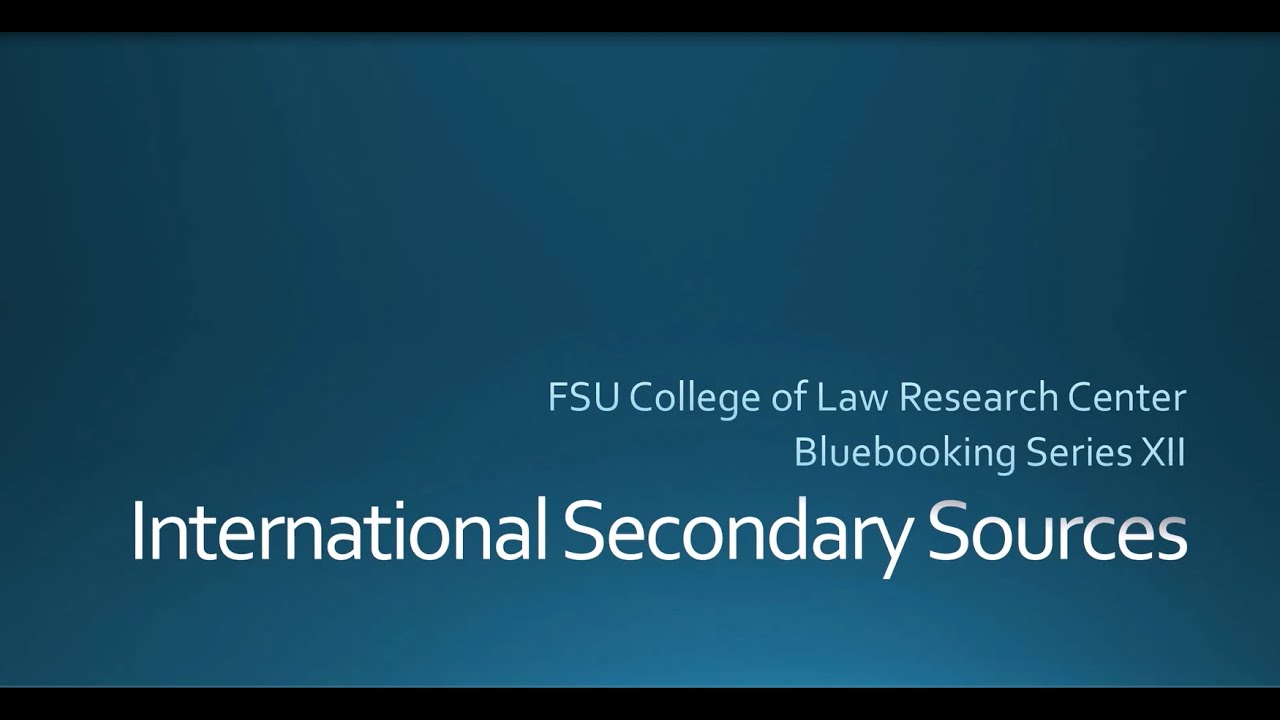 Bluebooking Series Part 12 - International Secondary Sources