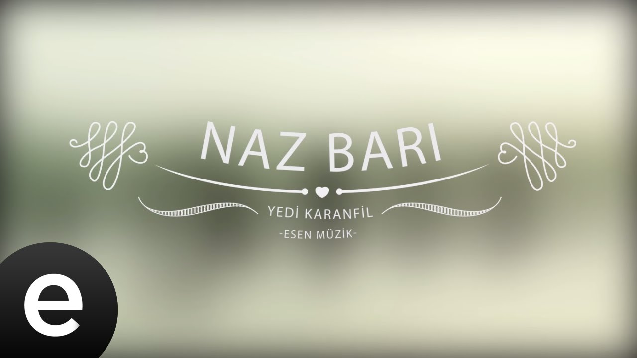 Yedi Karanfil (Seven Cloves) - Naz Barı - Official Audio