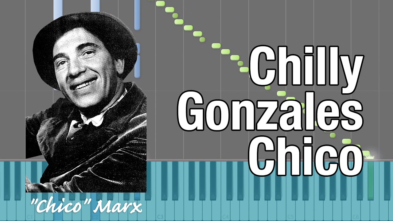 Chilly Gonzales - Chico (Live Ver.)【Synthesia】