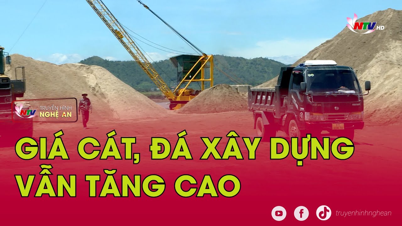 Giá cát, đá xây dựng vẫn tăng cao