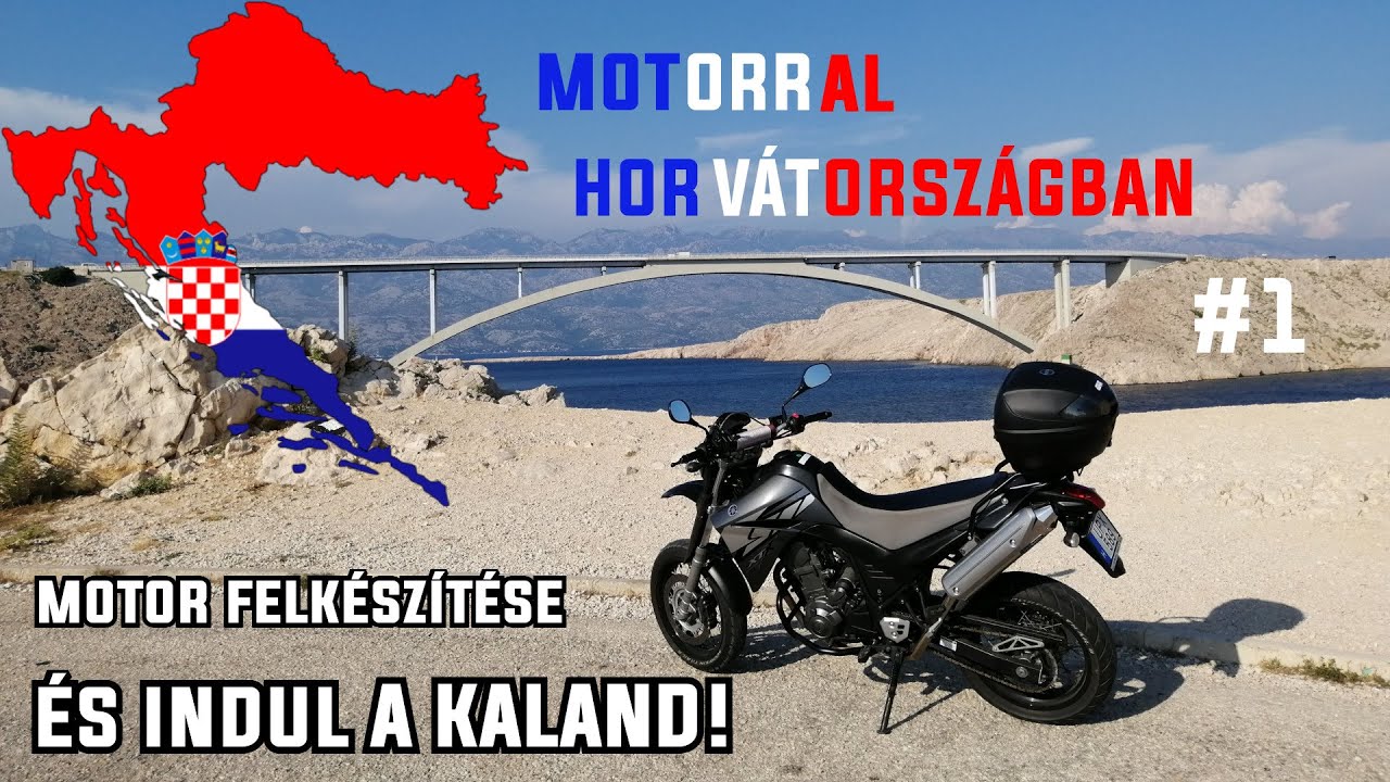 Motorral Horvátországban 🇭🇷 | 1. rész | MOTOR felkészítése és INDULHAT a KALAND! 💯