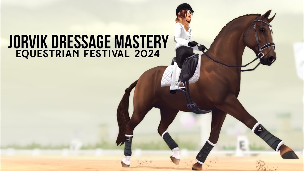 🏅 JORVIK DRESSAGE MASTERY - Equestrian Festival 2024 || Star Stable Online