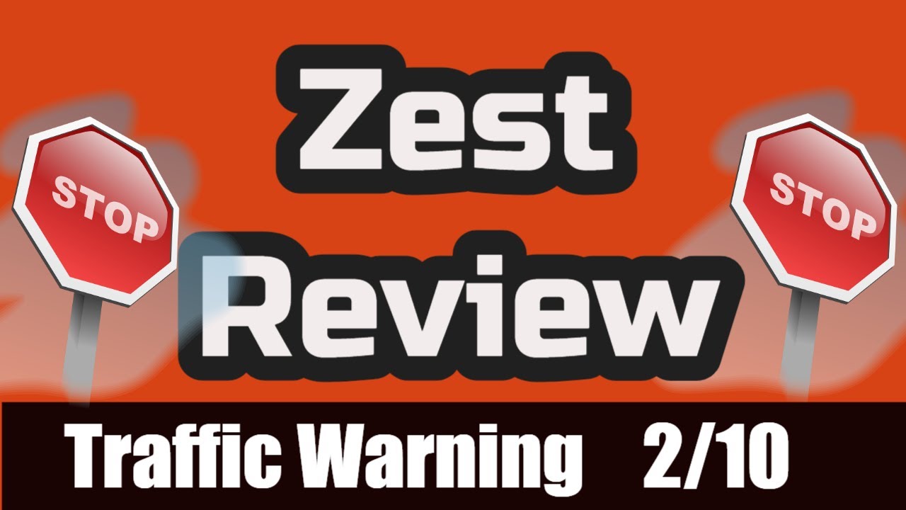 Zest Review - 🚫 Traffic Warning 2/10 🚫 Zest  Real Honest Review 🚫