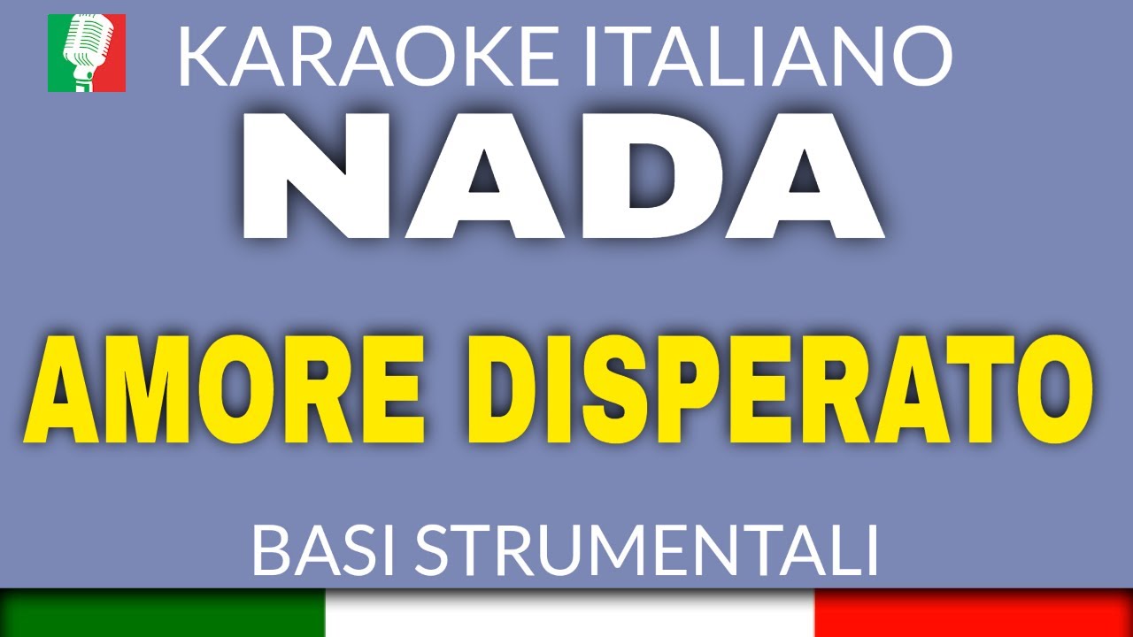 NADA - AMORE DISPERATO (KARAOKE STRUMENTALE) [base karaoke italiano]🎤