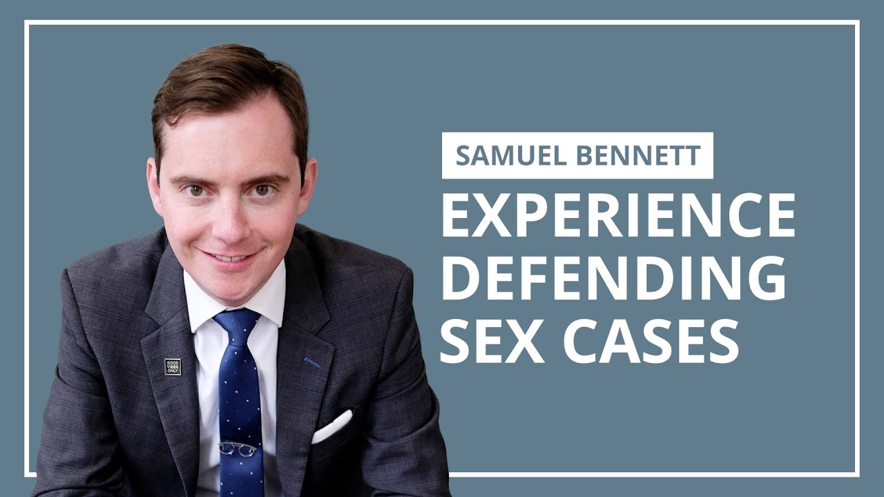 Experience Defending Sex Cases | Samuel J. Bennett