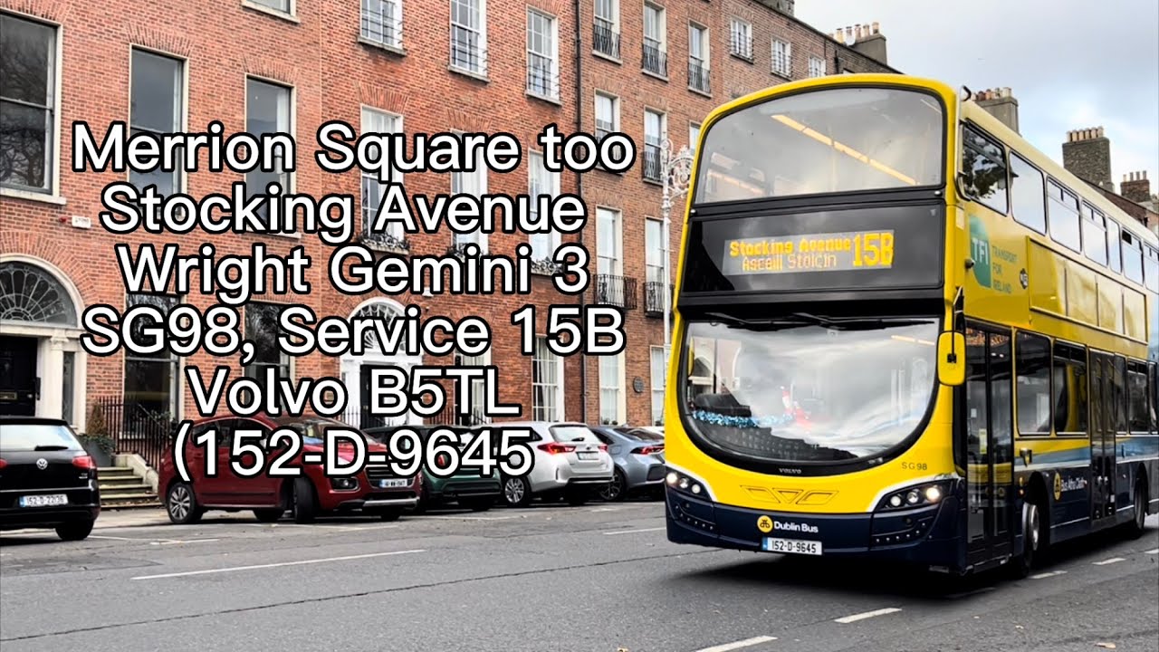 Route: 15B *FULL ROUTE* | Merrion Square to Stocking Avenue | Dublin Bus Wright Gemini 3 SG98 |