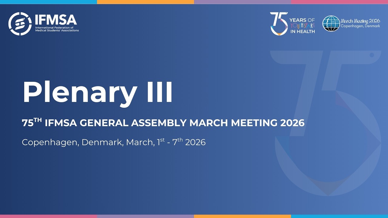 75th IFMSA General Assembly March Meeting 2026 | Plenary III