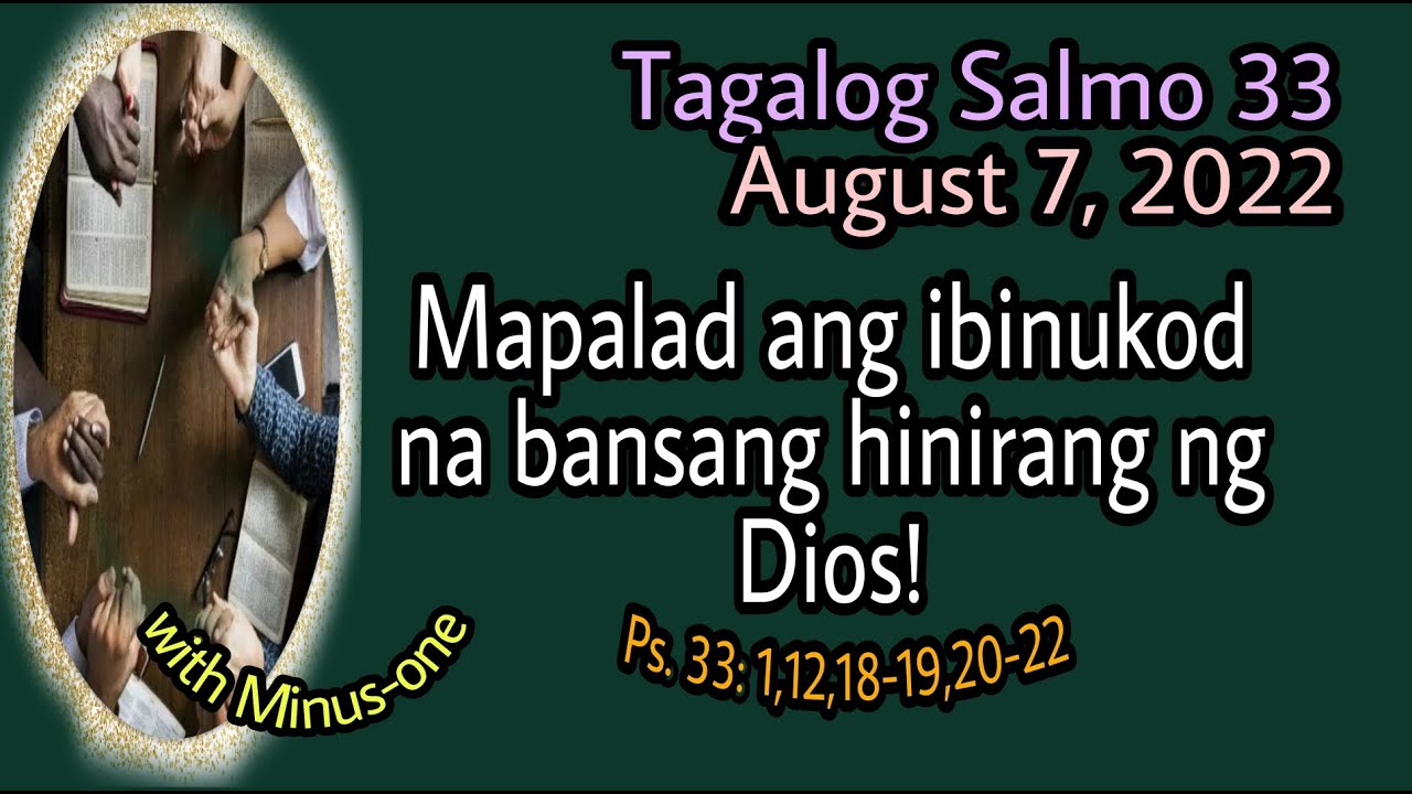 AUGUST 10, 2025- TAGALOG- MAPALAD ANG IBINUKOD NA BANSANG HINIRANG NG DIYOS.