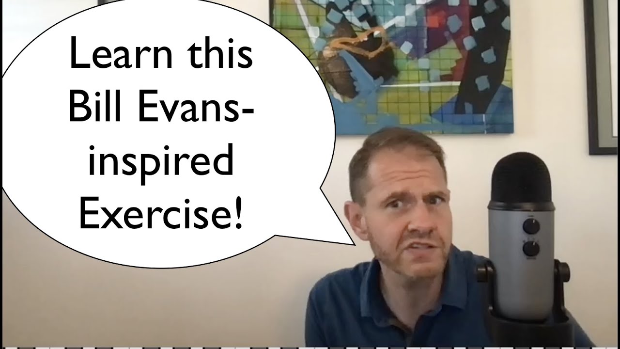 A Bill Evans-Inspired Arpeggio Exercise (ft. 