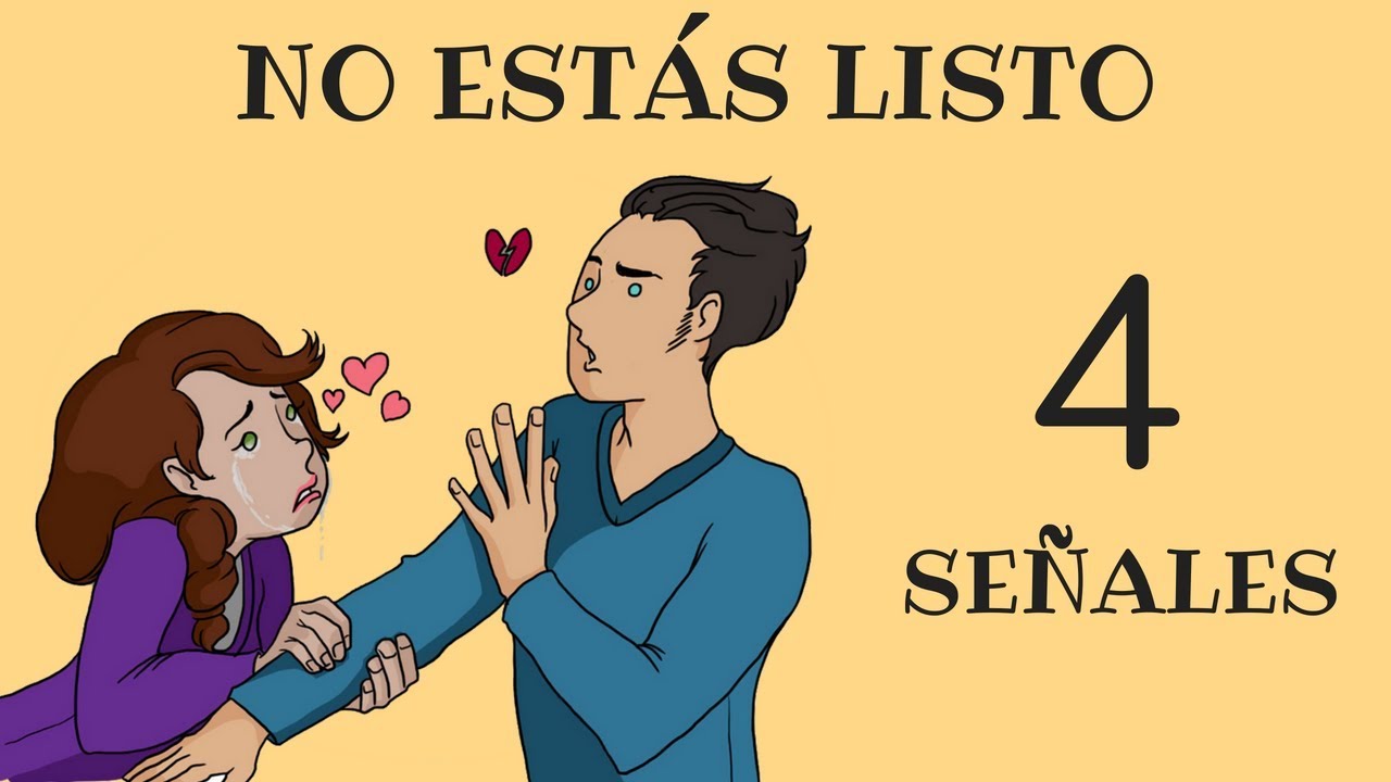 4 Señales De Que NO Estás Listo Para Una Relación