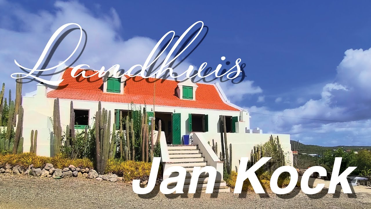 Lanhuis Jan Kock | Curaçao (Narrated)