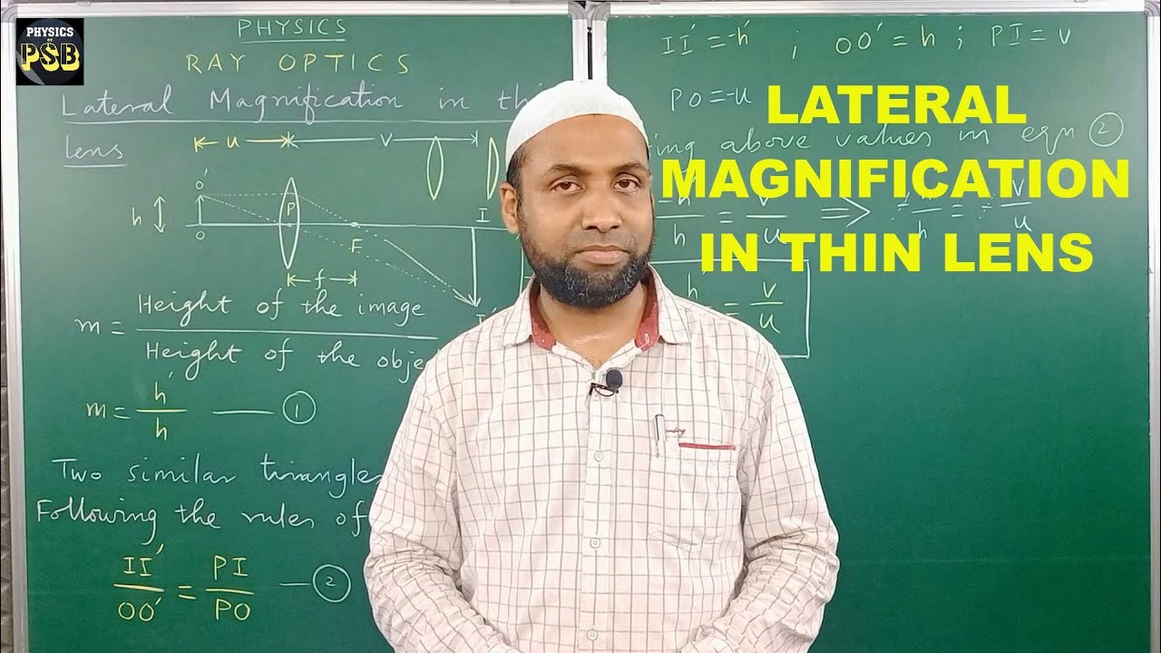 Lateral Magnification in Thin Lens | #Ray Optics | 12th Physics @siddeeqbasha