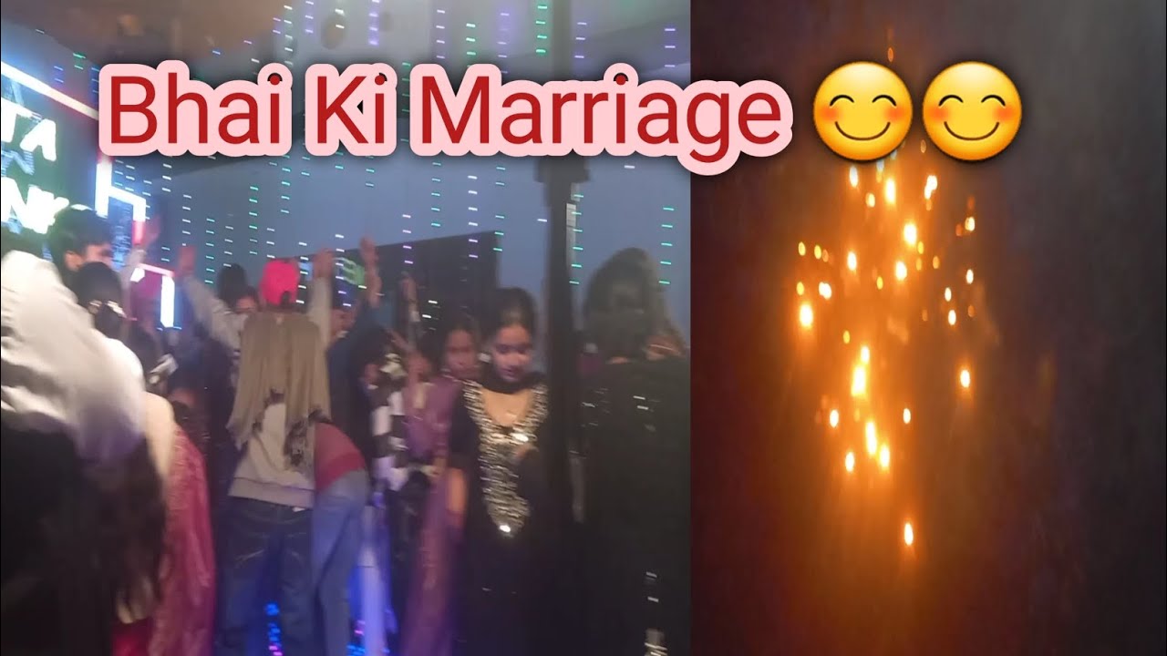 Bhai Ki Marriage 😊😊