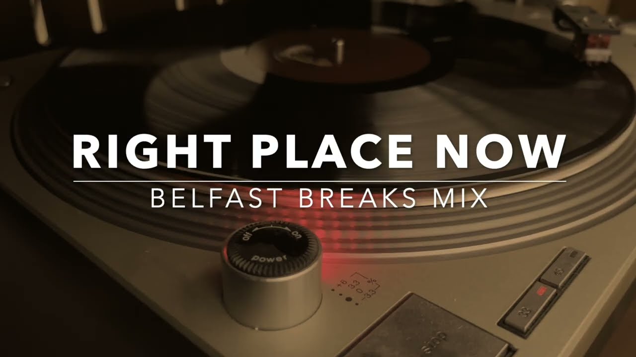 Side A Track 1 -  Right Place Now  (Belfast Breaks Remix)