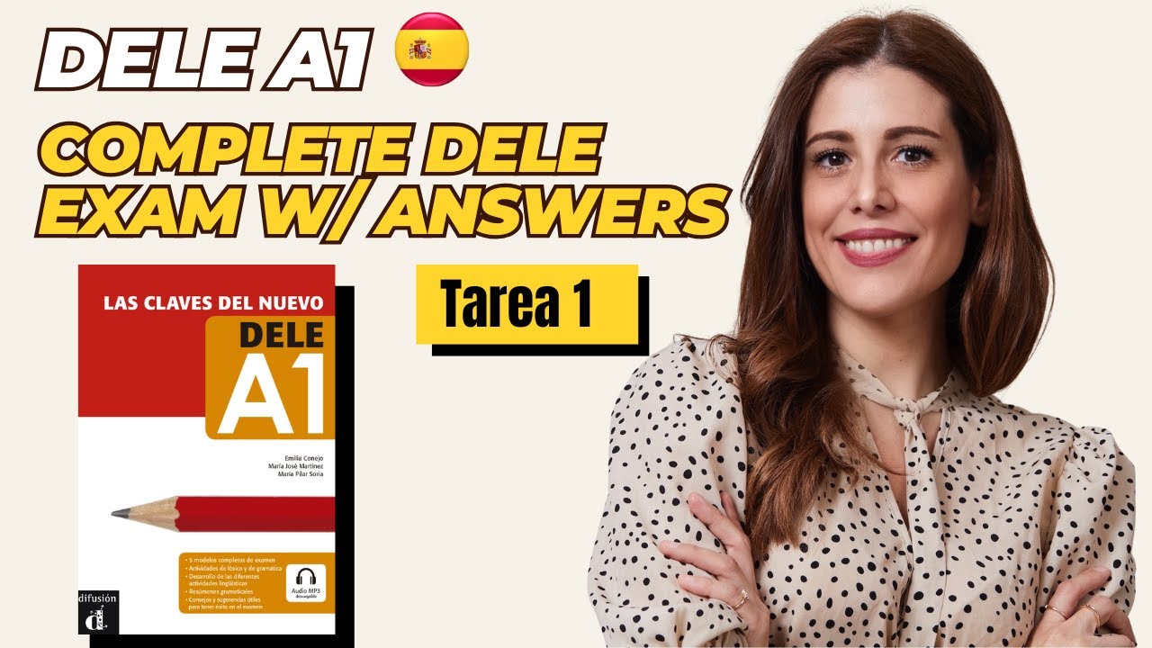 COMPLETE DELE EXAM PRACTICE LEVEL A1 TAREA 1- Step by Step Course with book Claves del Nuevo DELE A1