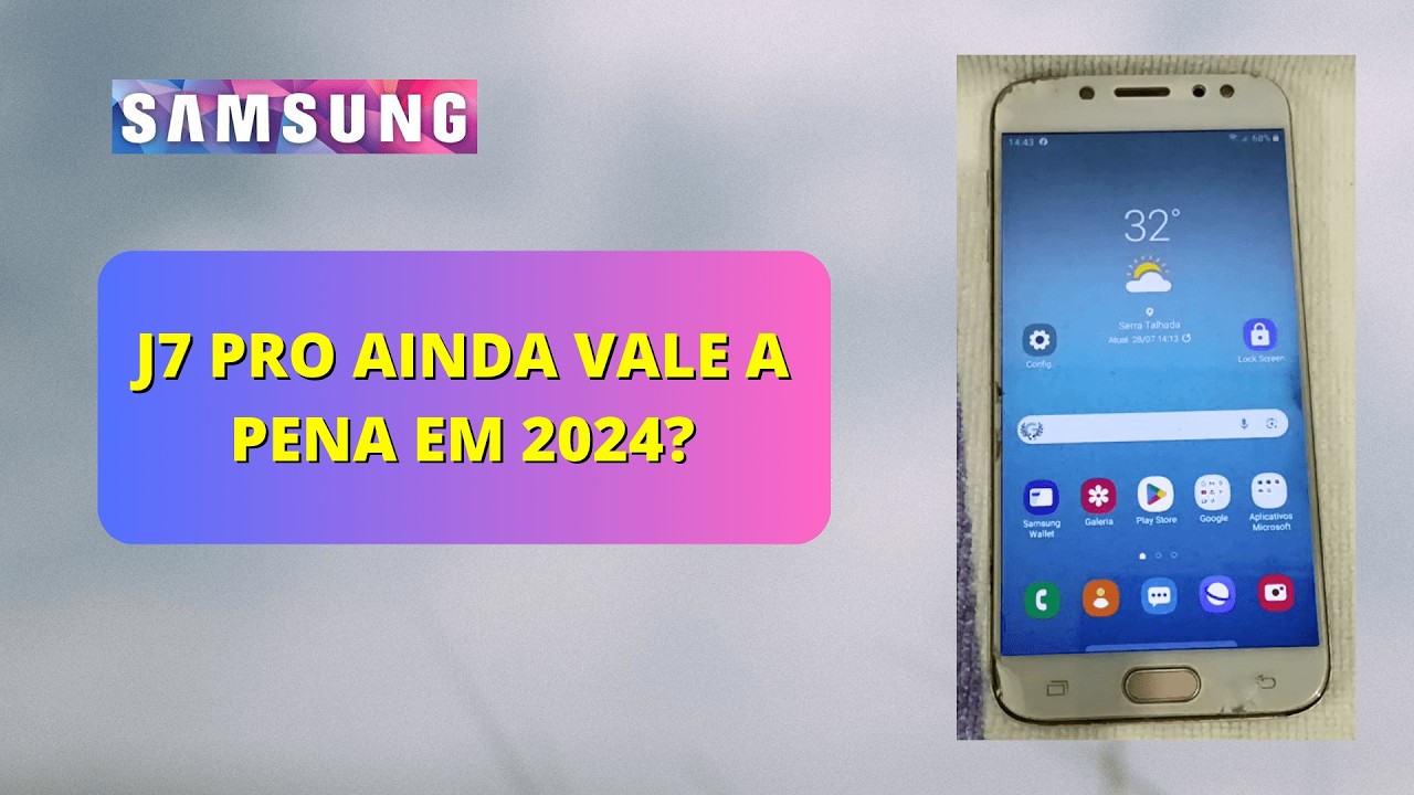 J7 Pro ainda vale a pena em 2024?
