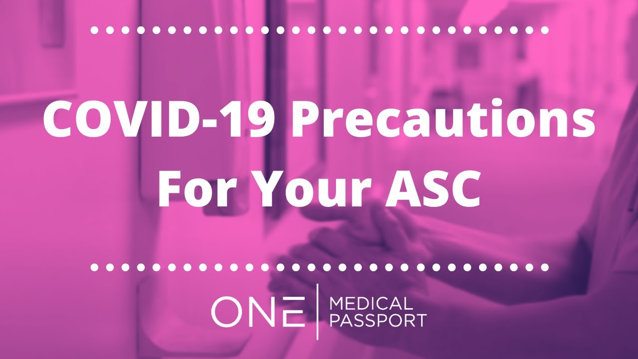 COVID-19 Precautions For Your ASC