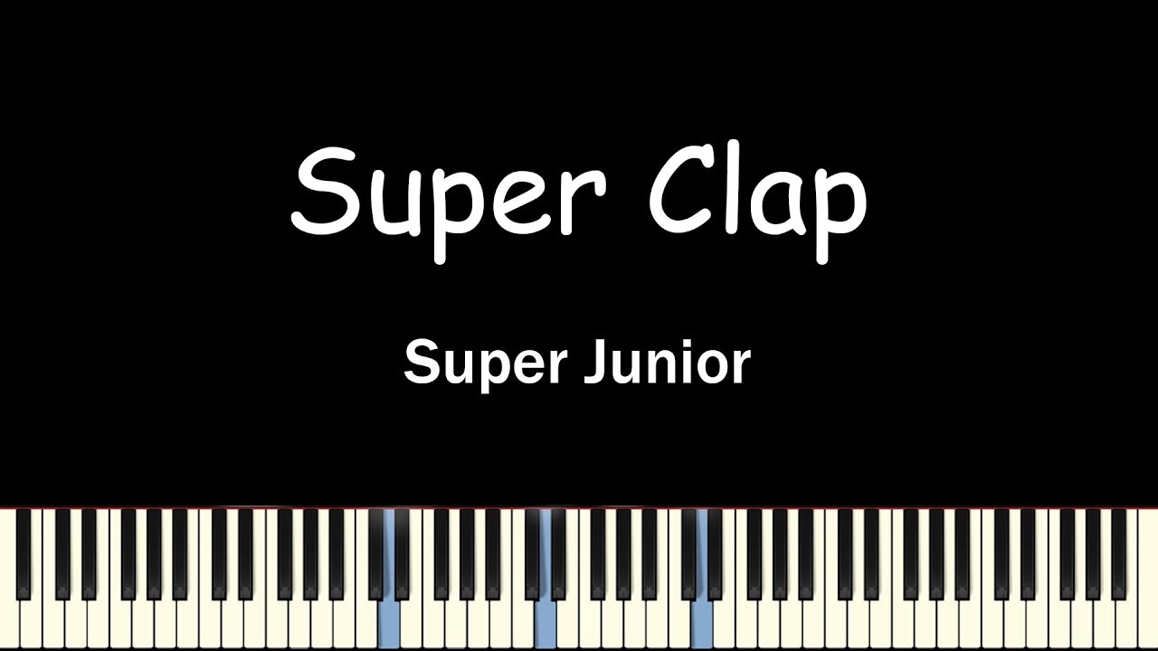 슈퍼주니어(Super Junior) - Super Clap(Piano Cover)(피아노 커버)