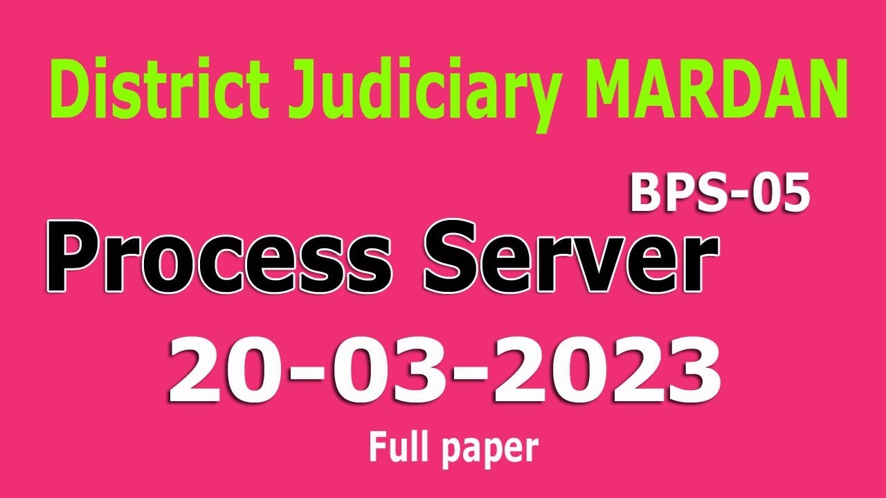 Process Server paper District Judiciary Mardan 20-03-2023: Process Server 20-03-2023 paper Mardan