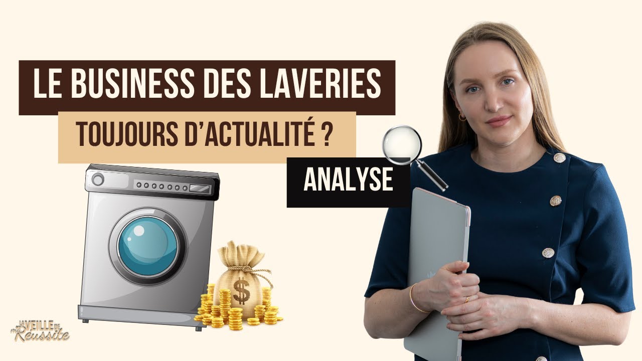 Le business des laveries : toujours d'actualité ?