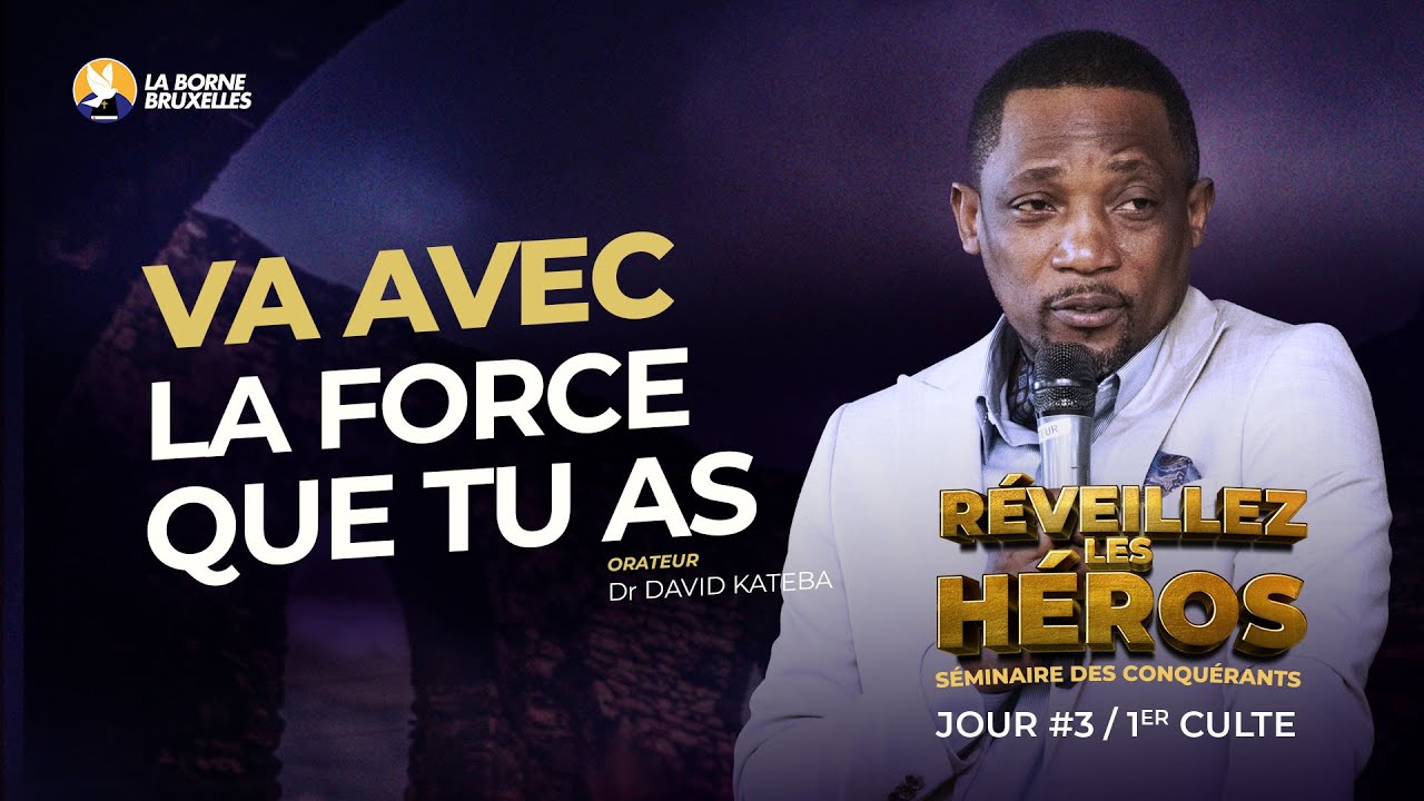 SÉMINAIRE DES CONQUÉRANTS | RÉVEILLEZ LES HÉROS | JOUR 3 : 1er CULTE | DAVID KATEBA, Docteur