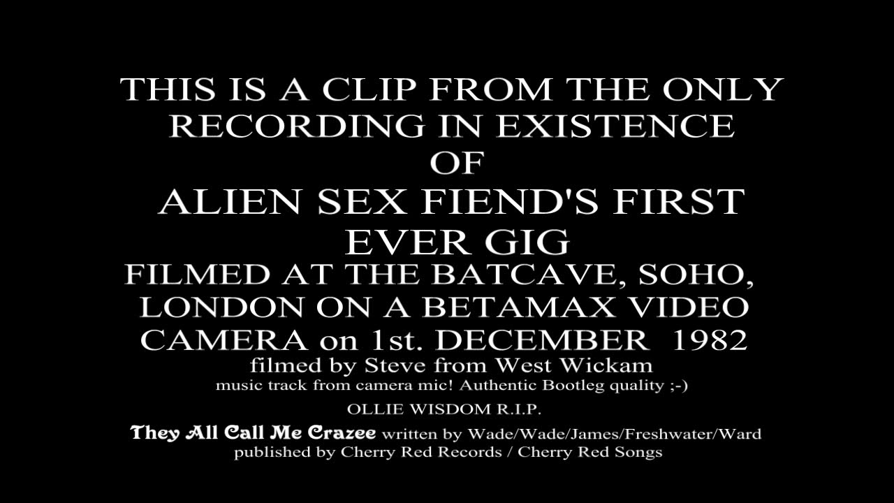 'They All Call Me Crazee' by Alien Sex Fiend live at The Batcave - 1st ever gig on 1st December 1982