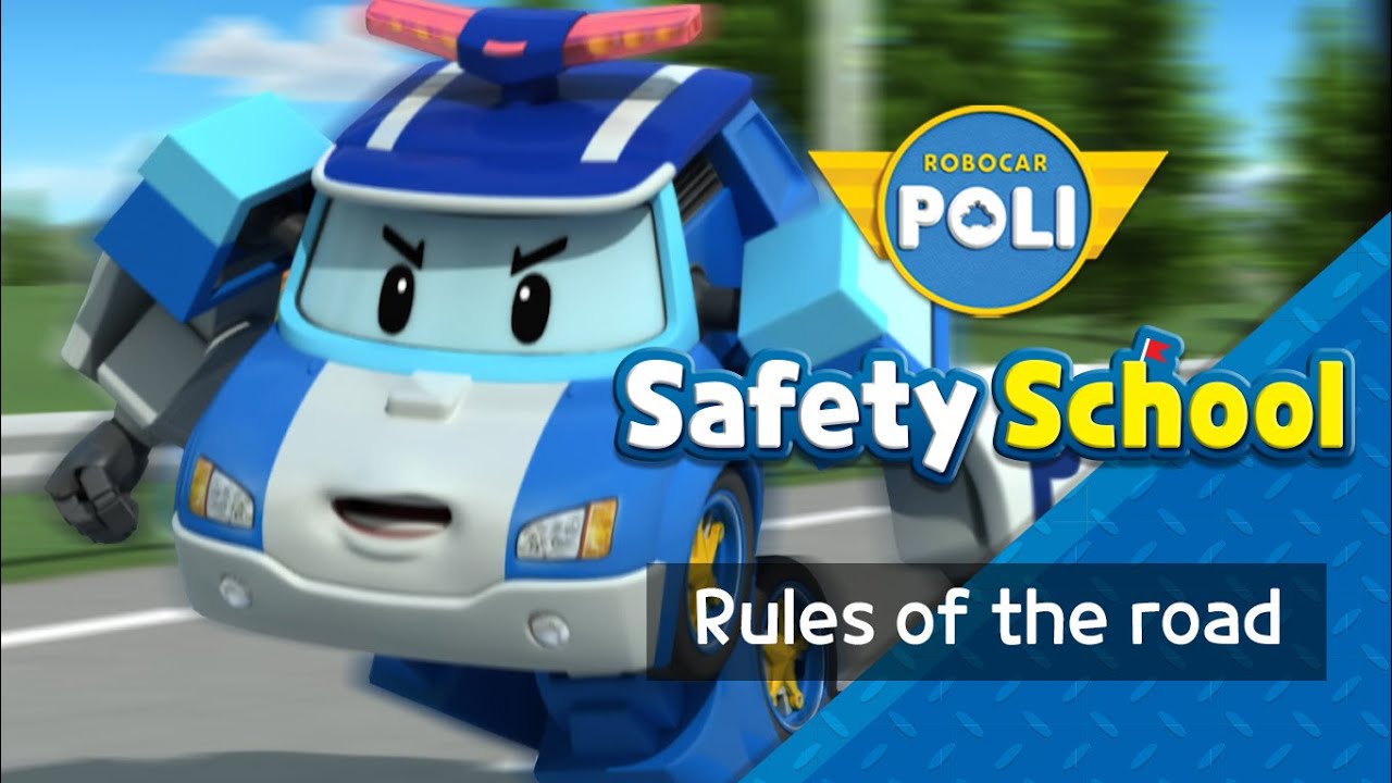 Traffic Safety with POLI | EP7. Rules of the Road | Cartoon for Kids | Robocar POLI Safety School