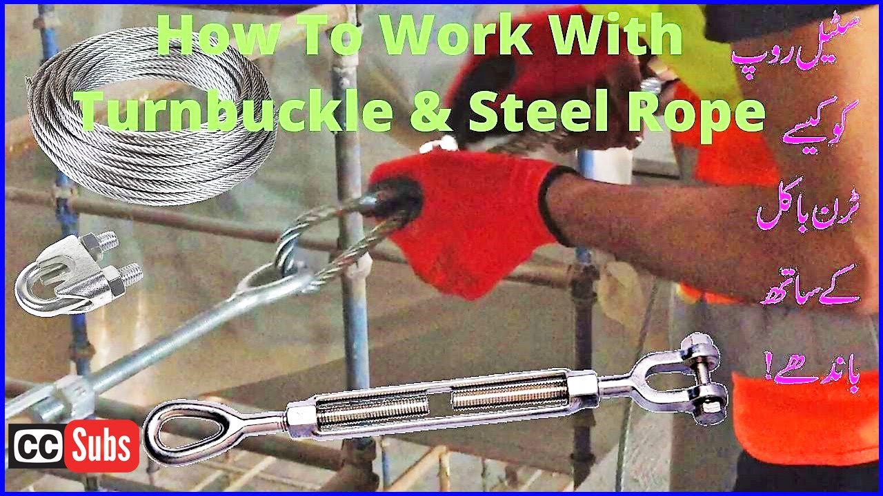 How To Work With Turnbuckle & Steel Rope